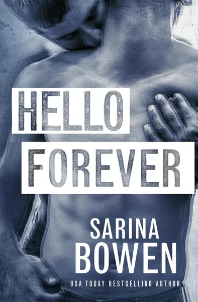 Обложка книги Hello Forever, Sarina Bowen