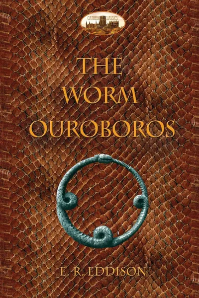 Обложка книги The Worm Ouroboros. Illustrated, with notes and annotated glossary, Eric  Rücker Eddison