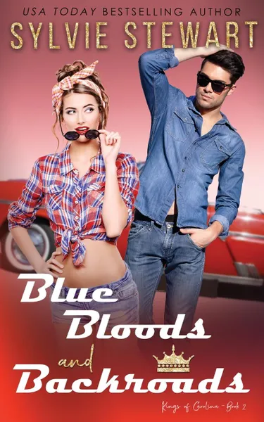 Обложка книги Blue Bloods and Backroads, Sylvie Stewart