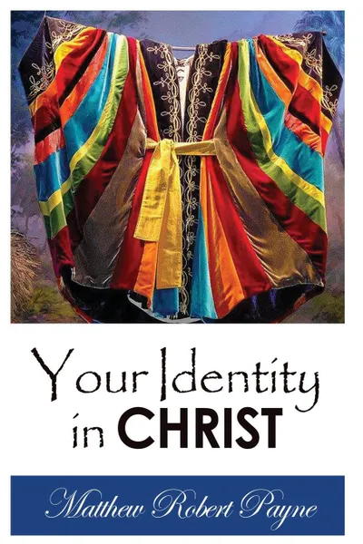 Обложка книги Your Identity in Christ, Matthew Robert Payne