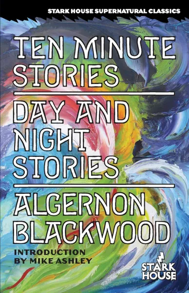 Обложка книги Ten Minute Stories / Day and Night Stories, Algernon Blackwood