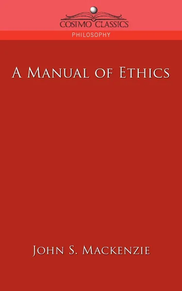 Обложка книги A Manual of Ethics, John S. MacKenzie