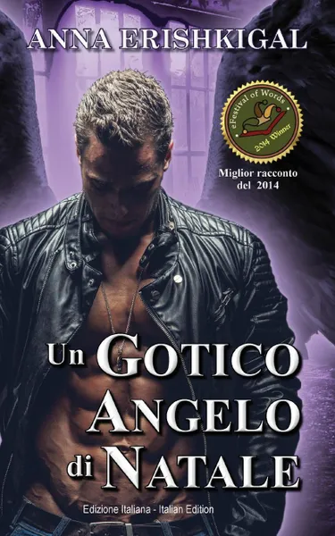 Обложка книги Un Gotico Angelo di Natale (Edizione Italiana). (Italian Edition), Anna Erishkigal