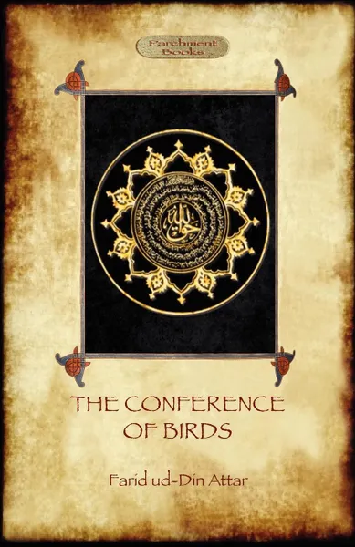 Обложка книги The Conference of Birds. the Sufi's journey to God, Farid ud-Din Attar