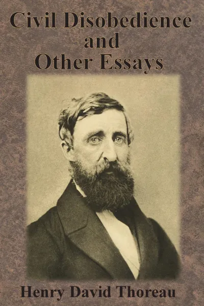 Обложка книги Civil Disobedience and Other Essays, Henry David Thoreau