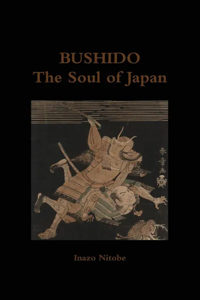 Обложка книги Bushido, the Soul of Japan, Inazo Nitobe