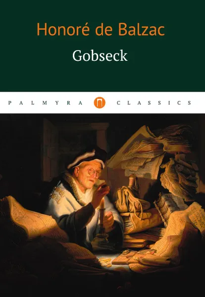 Обложка книги Gobseck, Balzac H.