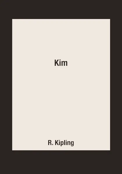 Обложка книги Kim, R. Kipling