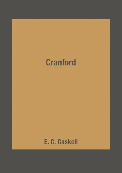 Обложка книги Cranford, E. C. Gaskell