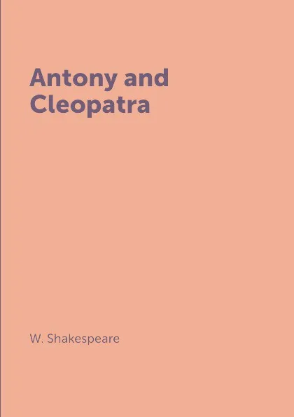 Обложка книги Antony and Cleopatra, W. Shakespeare