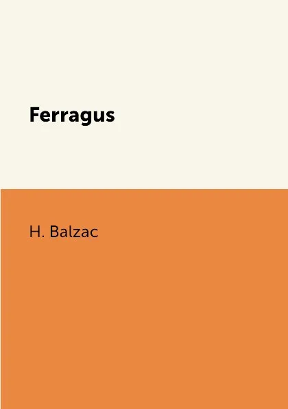 Обложка книги Ferragus, H. Balzac