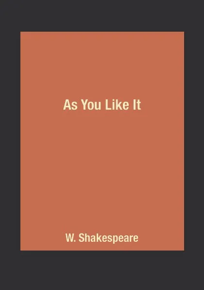 Обложка книги As You Like It, W. Shakespeare