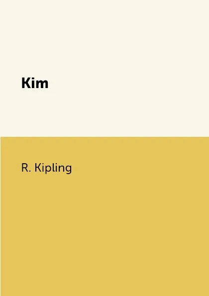 Обложка книги Kim, R. Kipling