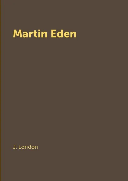 Обложка книги Martin Eden, J. London