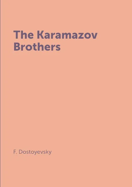 Обложка книги The Karamazov Brothers, F. Dostoyevsky