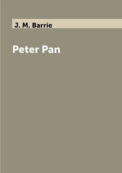 Обложка книги Peter Pan, J. М. Barrie