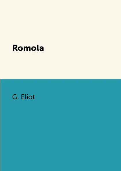 Обложка книги Romola, G. Eliot