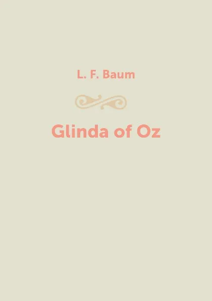 Обложка книги Glinda of Oz, L. F. Baum