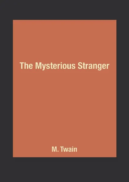 Обложка книги The Mysterious Stranger, M. Twain