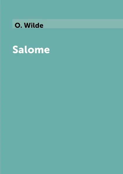 Обложка книги Salome, O. Wilde