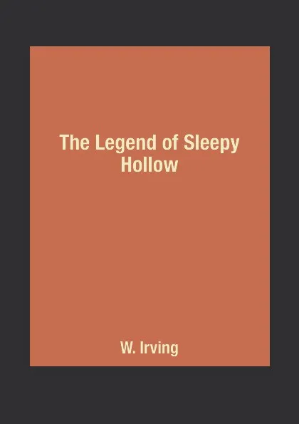 Обложка книги The Legend of Sleepy Hollow, W. Irving