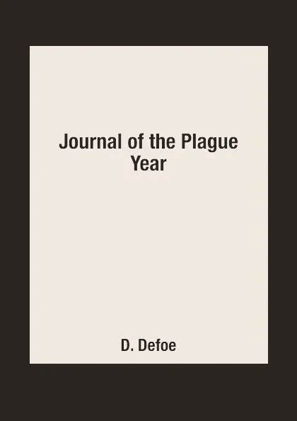 Обложка книги Journal of the Plague Year, D. Defoe