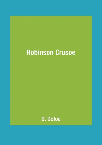 Обложка книги Robinson Crusoe, D. Defoe