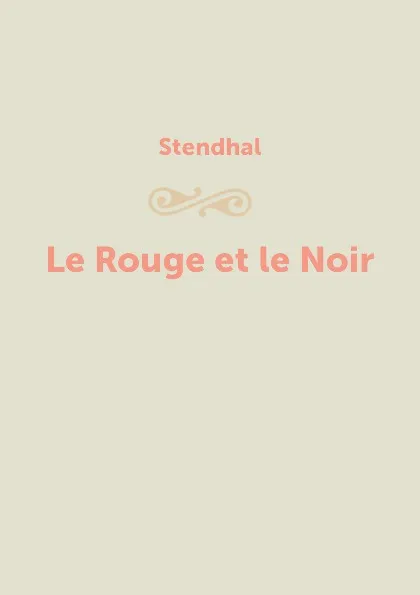 Обложка книги Le Rouge et le Noir, Stendhal