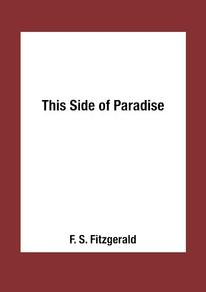 Обложка книги This Side of Paradise, F. S. Fitzgerald