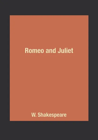 Обложка книги Romeo and Juliet, W. Shakespeare