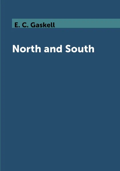 Обложка книги North and South, E. C. Gaskell