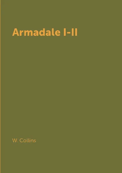 Обложка книги Armadale I-II, W. Collins