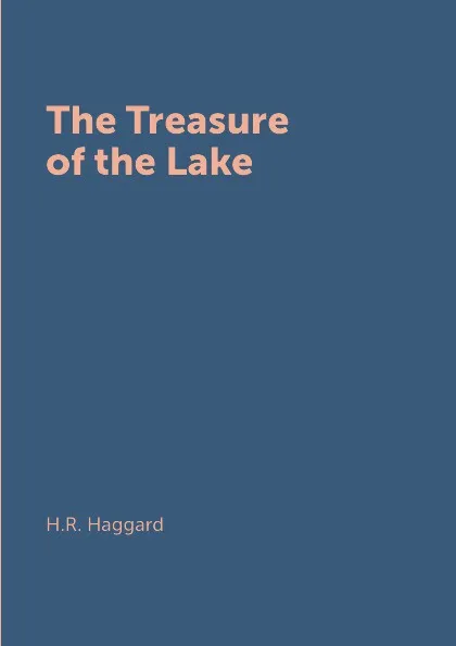 Обложка книги The Treasure of the Lake, H.R. Haggard