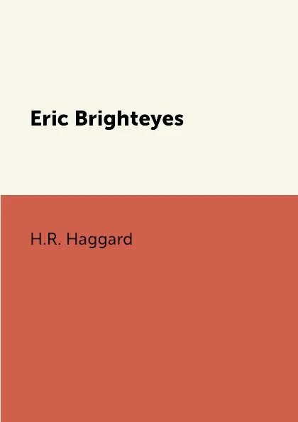 Обложка книги Eric Brighteyes, H.R. Haggard