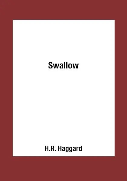 Обложка книги Swallow, H.R. Haggard