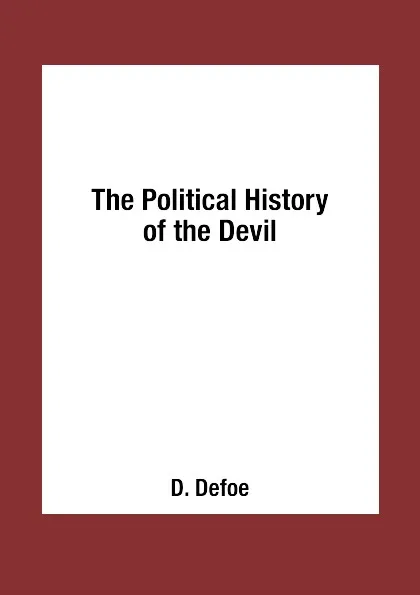 Обложка книги The Political History of the Devil, D. Defoe