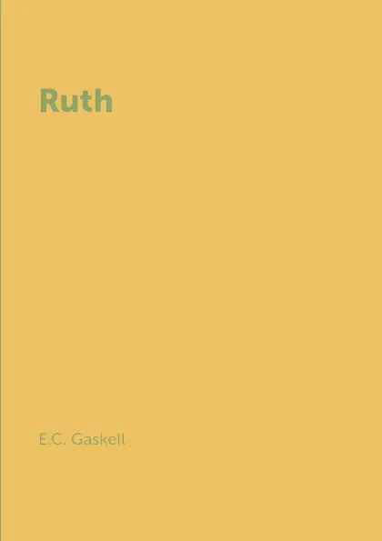 Обложка книги Ruth, E.C. Gaskell