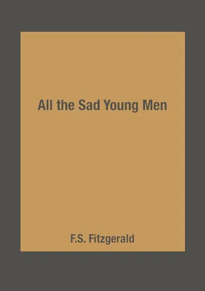 Обложка книги All the Sad Young Men, F.S. Fitzgerald