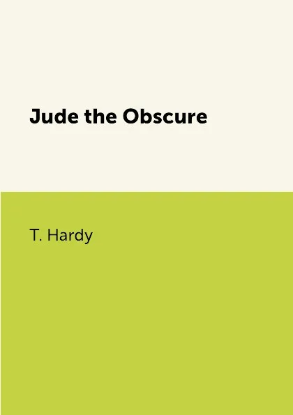 Обложка книги Jude the Obscure, T. Hardy