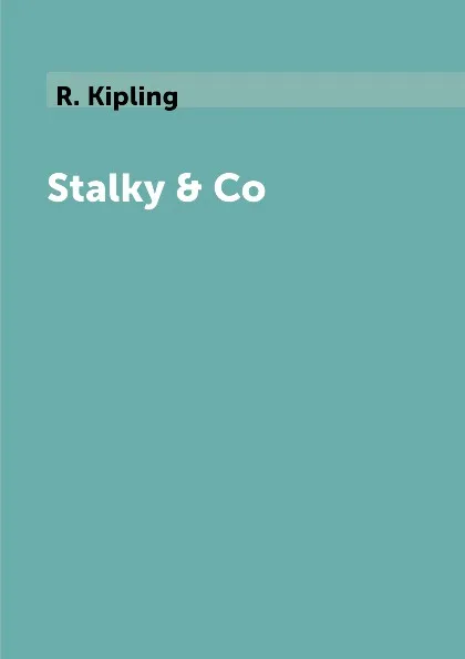 Обложка книги Stalky & Co, R. Kipling