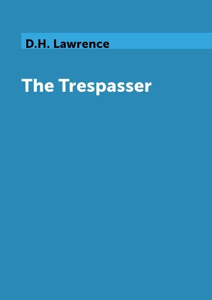 Обложка книги The Trespasser, D.H. Lawrence