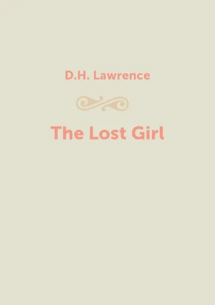 Обложка книги The Lost Girl, D.H. Lawrence