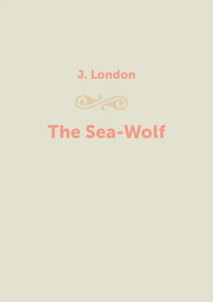 Обложка книги The Sea-Wolf, J. London