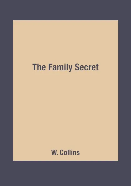 Обложка книги The Family Secret, W. Collins