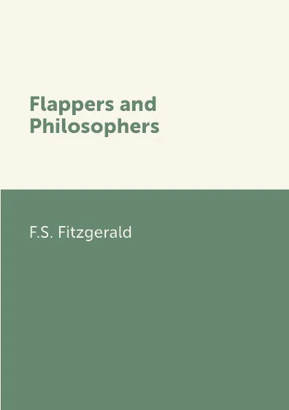 Обложка книги Flappers and Philosophers, F.S. Fitzgerald