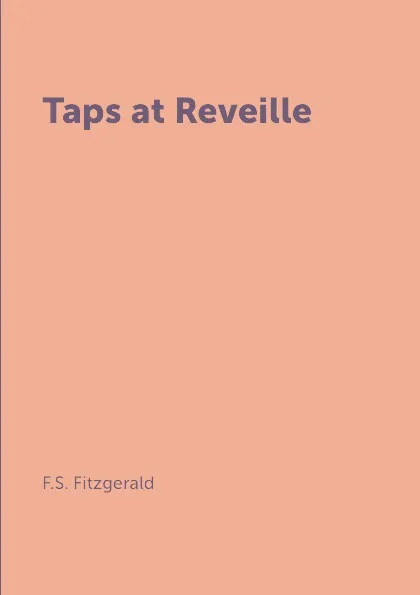 Обложка книги Taps at Reveille, F.S. Fitzgerald