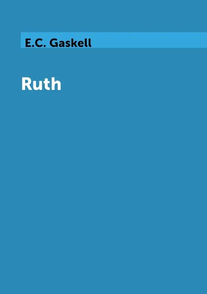 Обложка книги Ruth, E.C. Gaskell