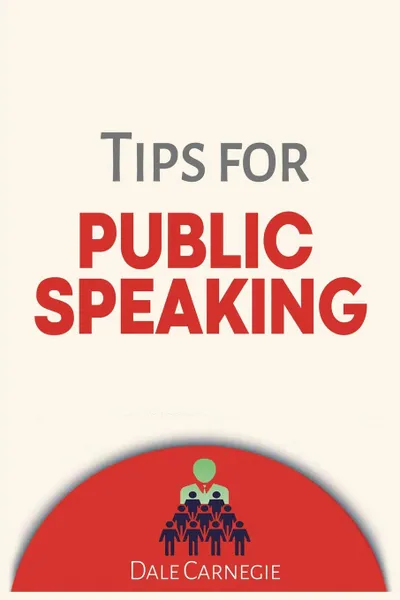 Обложка книги Tips for Public Speaking, Dale Carnegie