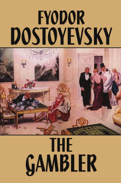 Обложка книги The Gambler, Fyodor Mikhailovich Dostoevsky, C. J. Hogarth