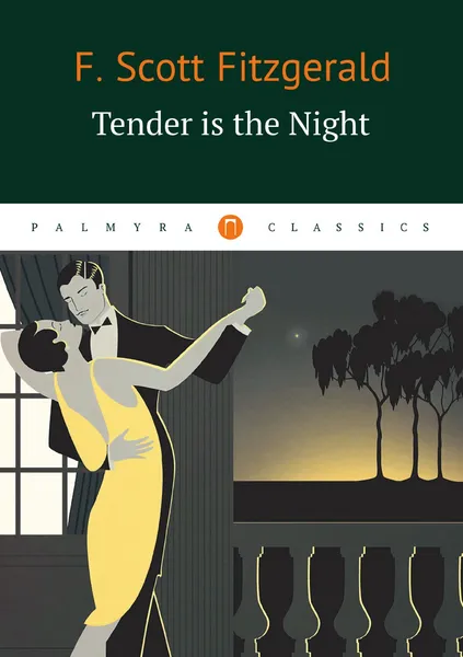 Обложка книги Tender is the Night, F. Scott Fitzgerald